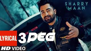 3 Peg Sharry Mann Lyric Video Latest Punjabi Songs 2016 Ravi Raj [upl. by Haisa]