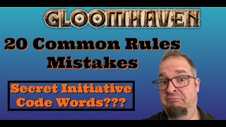 Gloomhaven  20 Common Rules Mistakes [upl. by Nagear]