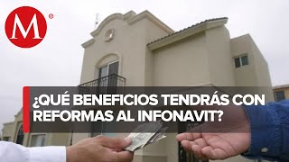 Infonavit ¿En qué consisten las reformas a la ley para dar créditos [upl. by Wampler798]