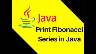 513 How to print Fibonacci Series in Java Tutorial  Lecture [upl. by Dody]