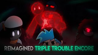 FNF REIMAGINED TRIPLE TROUBLE ENCORE [upl. by Aieka]