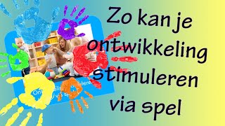 Ontwikkeling stimuleren via spel [upl. by Palecek]