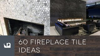 60 Fireplace Tile Ideas [upl. by Ramed]