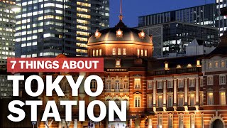 7 Things to know about Tokyo Station  japanguidecom [upl. by Allenrad]