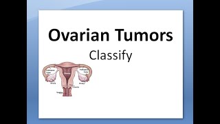 Pathology 747 a Ovarian tumors classify [upl. by Aisayn]