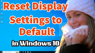 How to Reset Display Settings to Default in Windows 10 PC or Laptop [upl. by Weathers]