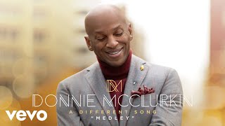 Donnie McClurkin  Worship Medley Audio [upl. by Siward]