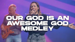 Our God Is An Awesome God Medley  Redemption Worship [upl. by Aloise]