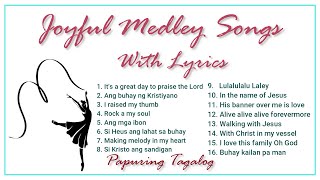 JOYFUL MEDLEY SONGS WITH LYRICS  joyfulsongs medleysongs Christianmusic praiseandworship [upl. by Morganstein375]