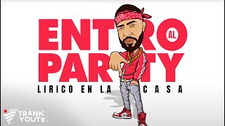 Lirico En La Casa  Entro Al Party Official Audio [upl. by Attenyw]