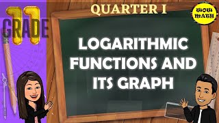 LOGARITHMIC FUNCTIONS AND ITS GRAPH  GRADE 11GENERAL MATHEMATICS Q1 [upl. by Oemac]