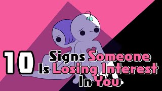 10 Signs Someone is Losing Interest in You [upl. by Rattan]