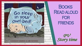 GO SLEEP IN YOUR OWN BED by Candace Fleming amp Lori Nichols [upl. by Leibarg777]