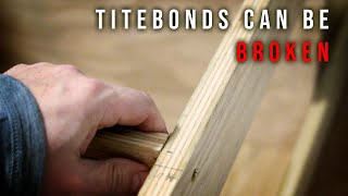 TiteBonds Can Be Broken How to undo a glue joint that has already cured [upl. by Babcock]