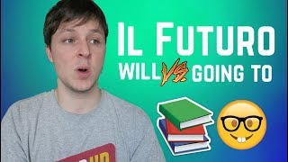 Il Futuro E Come Usarlo In Inglese Will Vs Going To [upl. by Ariajaj790]