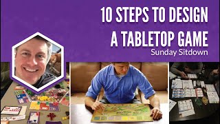 10 Steps to Design a Tabletop Game 2020 version [upl. by Nollahs]