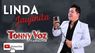 TUNANTADA 20 DE ENERO LINDA JAUJINITA TONNY VOZ video oficial [upl. by Oiznun]