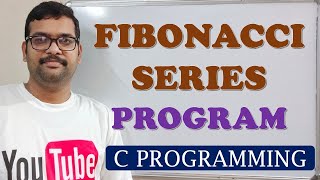 21  FIBONACCI SERIES  C PROGRAMMING [upl. by Kosaka]