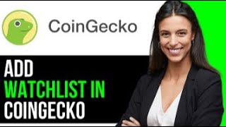 How To Add Watchlist In CoinGecko 2024 FULL GUIDE [upl. by Eirhtug36]