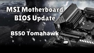 How to update MSI Motherboard BIOS B550 Tomahawk [upl. by Yditsahc]