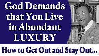 God Demands that You Live in Abundant Luxury  Rev Ikes How to Get Out and Stay Out [upl. by Htezzil31]