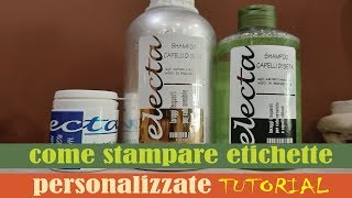 Come stampare etichette personalizzate TUTORIAL [upl. by Verney204]