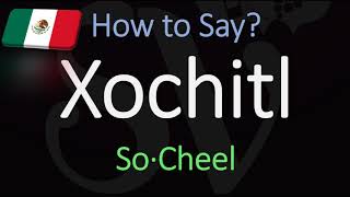 How to Pronounce Xochitl CORRECTLY Meaning amp Pronunciation [upl. by Goldy927]