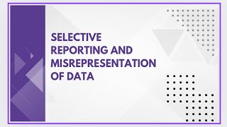 Selective reporting and misrepresentation of data [upl. by Freiman963]