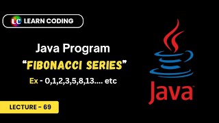 Java Program to Print Fibonacci Series  Learn Coding [upl. by Naginnarb]