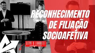 DIREITO DE FAMÍLIA Reconhecimento de filiação socioafetiva [upl. by Fabozzi28]