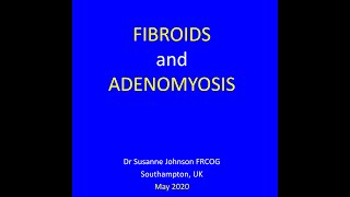 FIBROIDS AND ADENOMYOSIS [upl. by Ahterod]