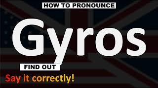 How to Pronounce Gyros [upl. by Walston34]