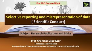 Selective reporting and misrepresentation of data  Scientific Conduct [upl. by Schnapp]