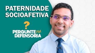 Paternidade socioafetiva O que é Como fazer o reconhecimento [upl. by Tsirc]