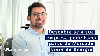 Minha empresa pode fazer parte do Mercado Livre de Energia [upl. by Naved]