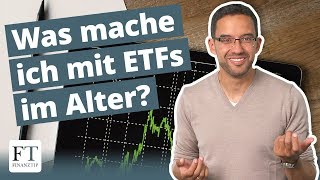 ETFs im Alter Tipps für die Auszahlung und Entnahme  Basics der Altersvorsorge 45 [upl. by Eshman]